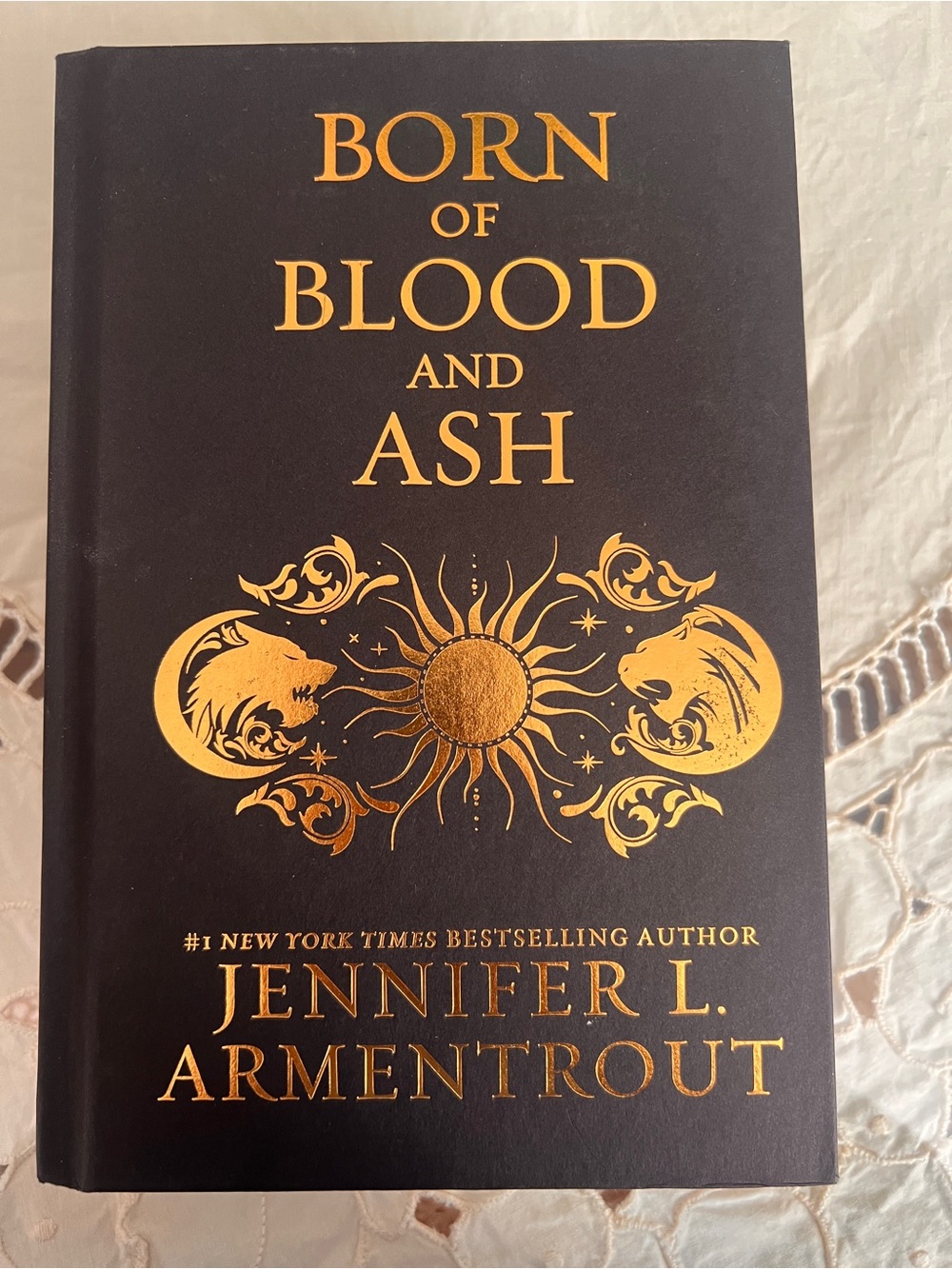 Born of Blood and Ash by Jennifer L. Armentrout - Black & Gold Hardcover